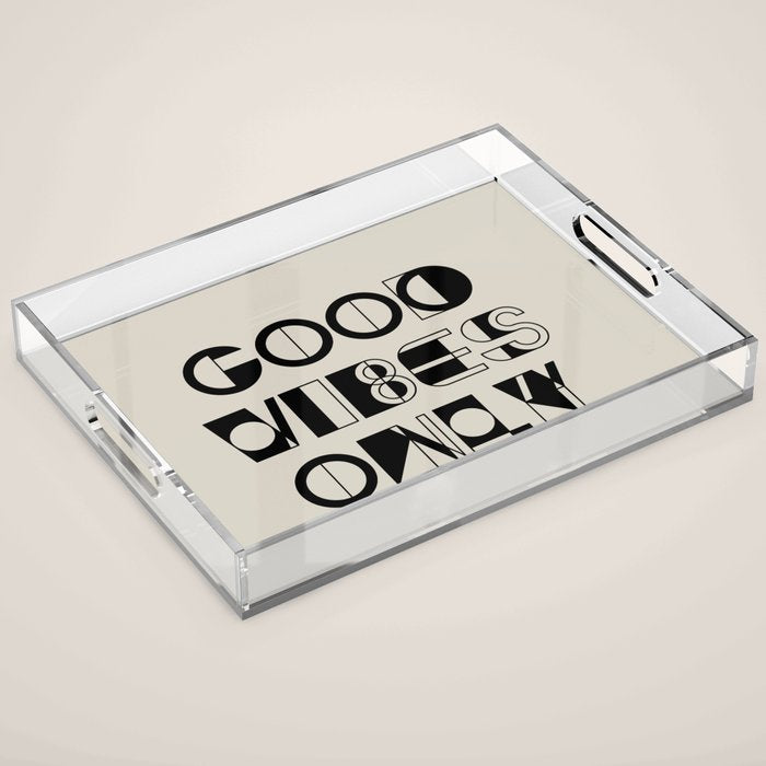 GOOD VIBES ONLY Acrylic Tray Gallery Image 1