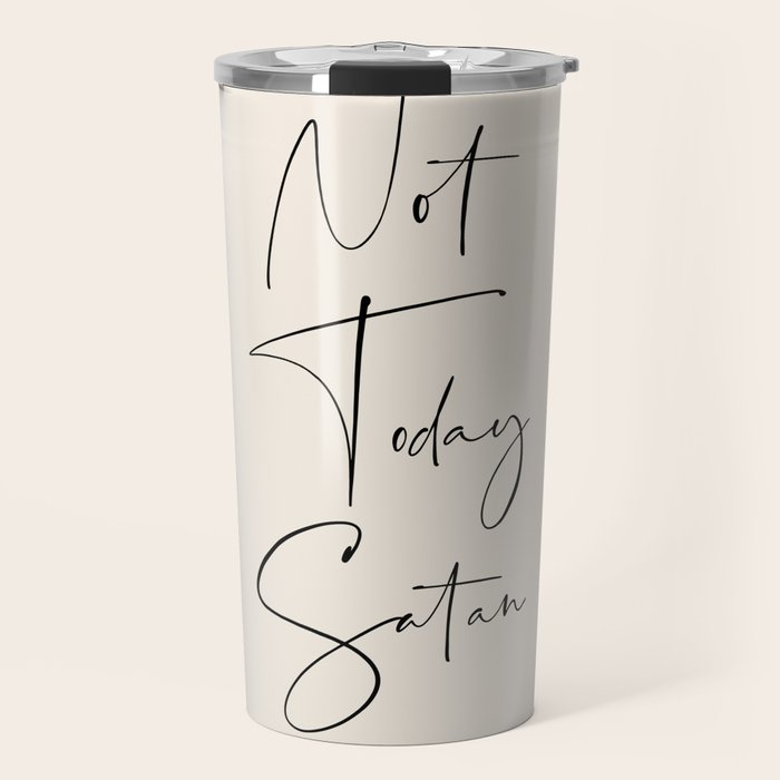 Not Today Satan Travel Mug Gallery Image 1