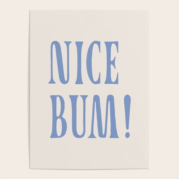 Nice bum! Poster Gallery Image 4