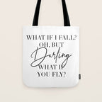 What If I Fall? Oh, but Darling, What If You Fly? Tote Bag Gallery Image 1
