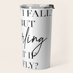 What If I Fall? Oh, but Darling, What If You Fly? Travel Mug Gallery Image 2