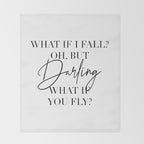 What If I Fall? Oh, but Darling, What If You Fly? Throw Blanket Gallery Image 2