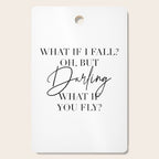 What If I Fall? Oh, but Darling, What If You Fly? Cutting Board Gallery Image 1
