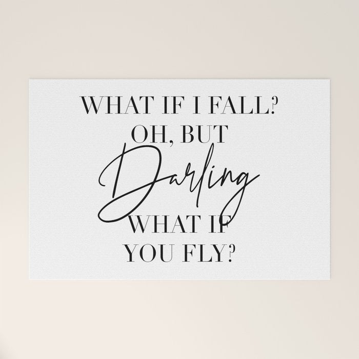 What If I Fall? Oh, but Darling, What If You Fly? Welcome Mat Gallery Image 1