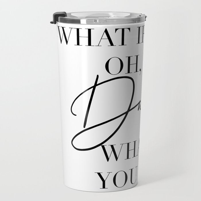 What If I Fall? Oh, but Darling, What If You Fly? Travel Mug Gallery Image 3