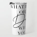 What If I Fall? Oh, but Darling, What If You Fly? Travel Mug Gallery Image 3