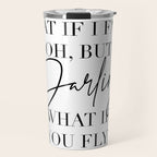 What If I Fall? Oh, but Darling, What If You Fly? Travel Mug Gallery Image 1