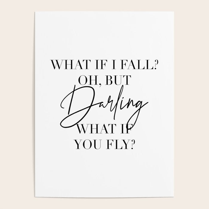 What If I Fall? Oh, but Darling, What If You Fly? Poster Gallery Image 4