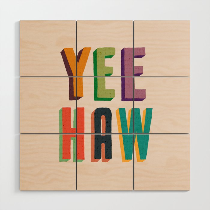Yee haw Wood Wall Art Gallery Image 1