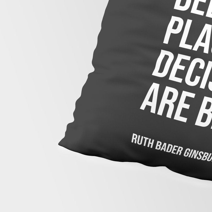 Women belong in all places where decisions are being made. Pillow Sham Gallery Image 4