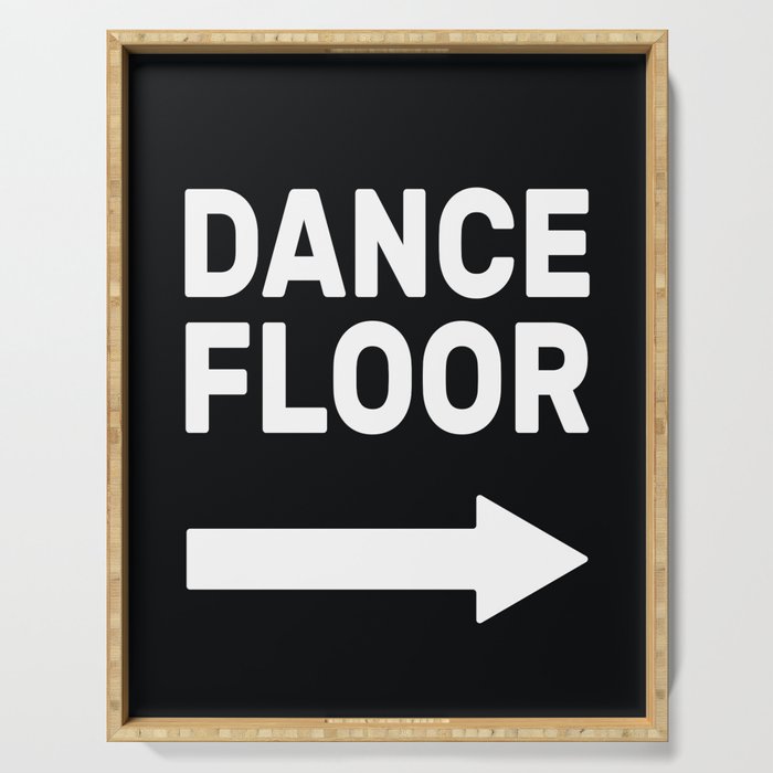 Dance Floor (arrow pointing right) Serving Tray Gallery Image 1