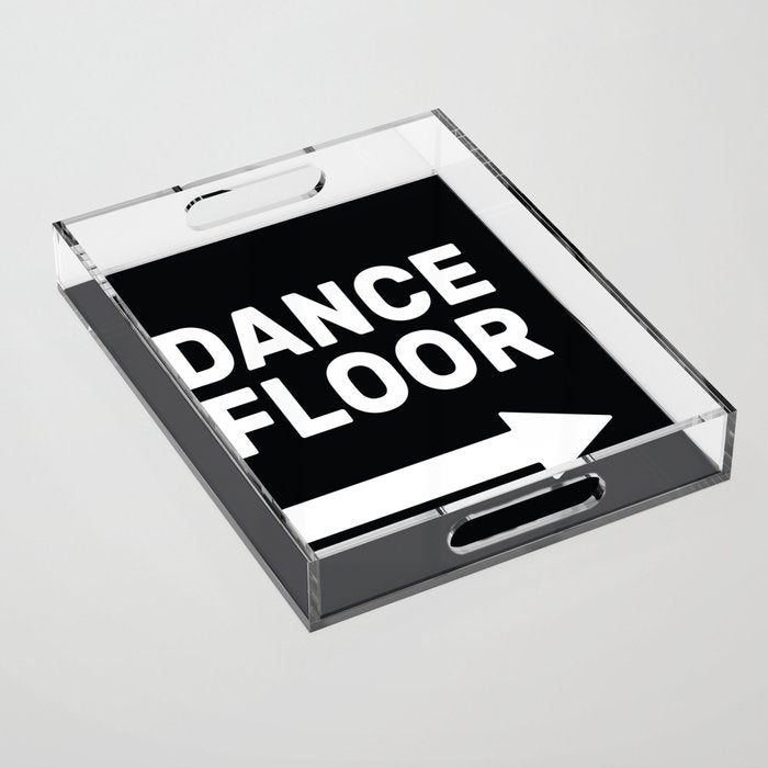 Dance Floor (arrow pointing right) Acrylic Tray Gallery Image 1