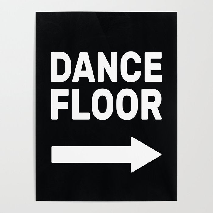 Dance Floor (arrow pointing right) Poster Gallery Image 1