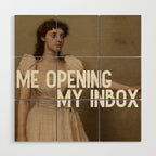 Me Opening My Inbox Wood Wall Art Gallery Image 1