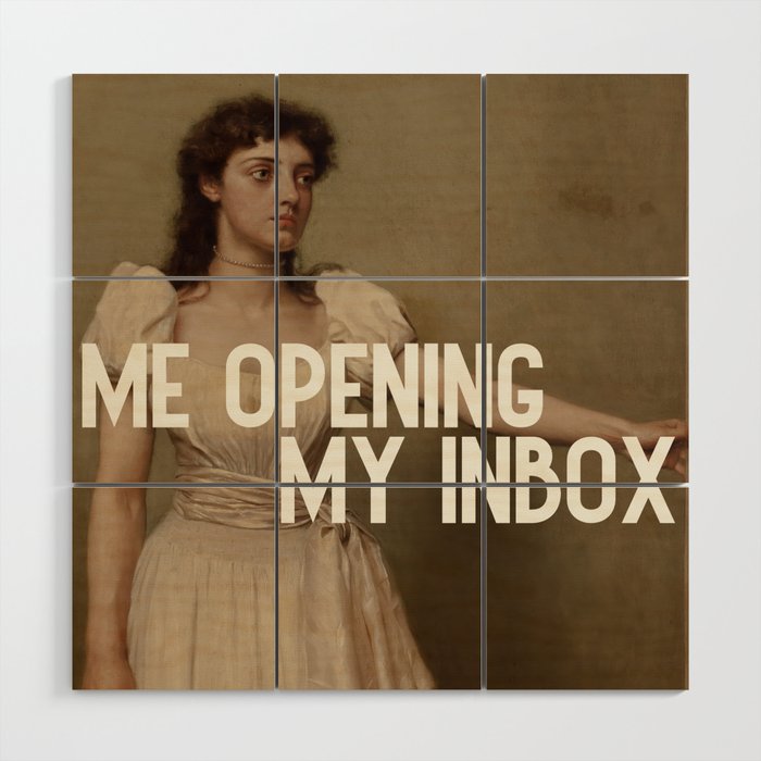 Me Opening My Inbox Wood Wall Art Gallery Image 1