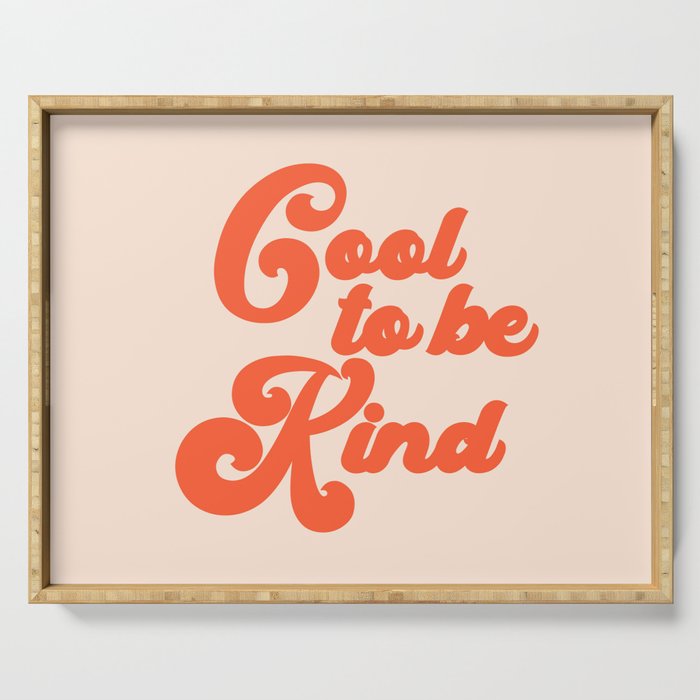 Cool To be Kind Serving Tray Gallery Image 1