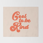 Cool To be Kind Throw Blanket Gallery Image 2
