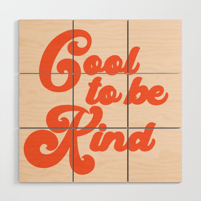 Cool To be Kind Wood Wall Art Gallery Image 1