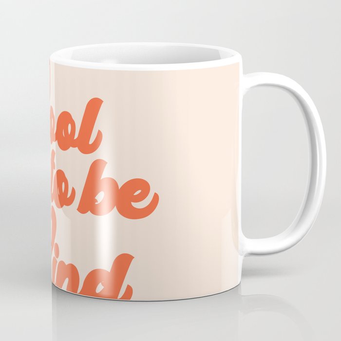 Cool To be Kind Coffee Mug Gallery Image 1