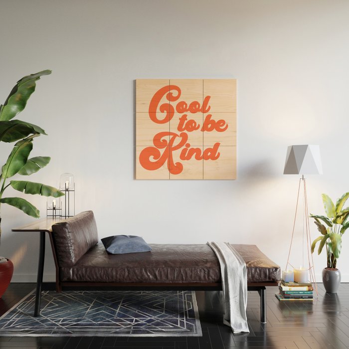 Cool To be Kind Wood Wall Art Gallery Image 2