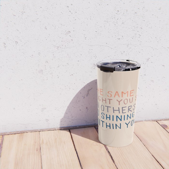 The Same Light You In Others Is Shining Within You, Too Travel Mug Gallery Image 4