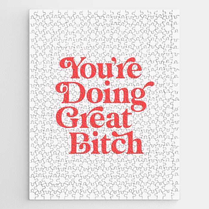 You're Doing Great Bitch Jigsaw Puzzle Gallery Image 1