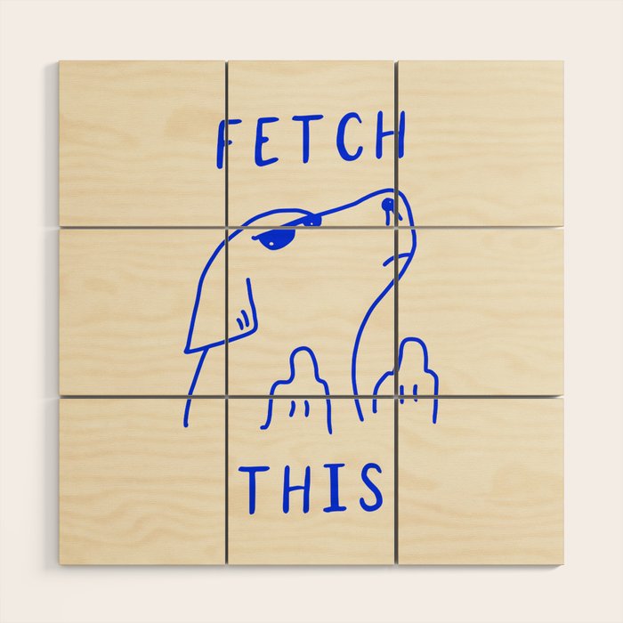 Fetch This Wood Wall Art Gallery Image 1