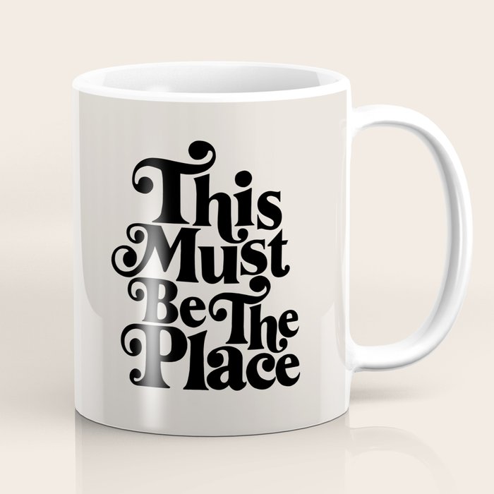 This Must Be The Place - Black & Beige Coffee Mug Gallery Image 1
