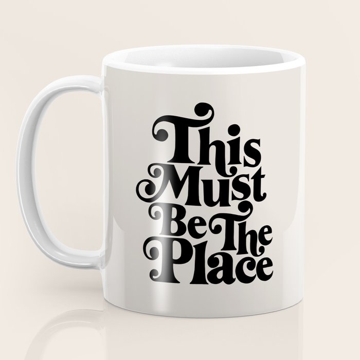 This Must Be The Place - Black & Beige Coffee Mug Gallery Image 3
