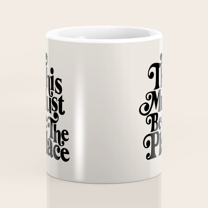 This Must Be The Place - Black & Beige Coffee Mug Gallery Image 4