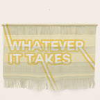 whatever it takes Wall Hanging Gallery Image 1