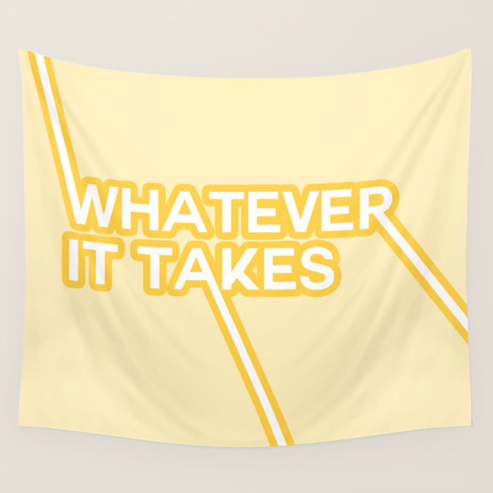 whatever it takes Wall Tapestry Gallery Image 1