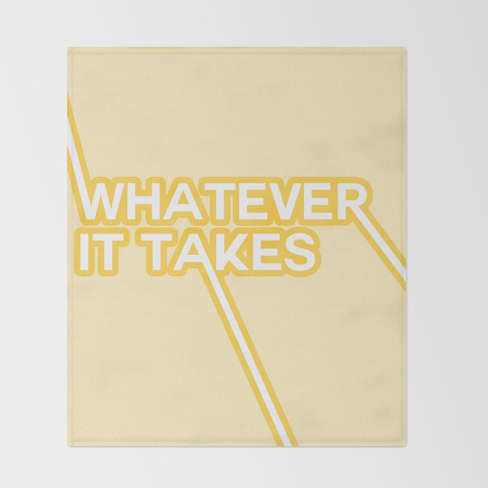 whatever it takes Throw Blanket Gallery Image 2