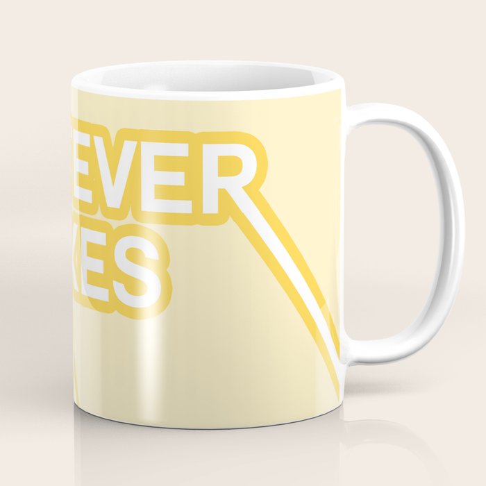 whatever it takes Coffee Mug Gallery Image 1