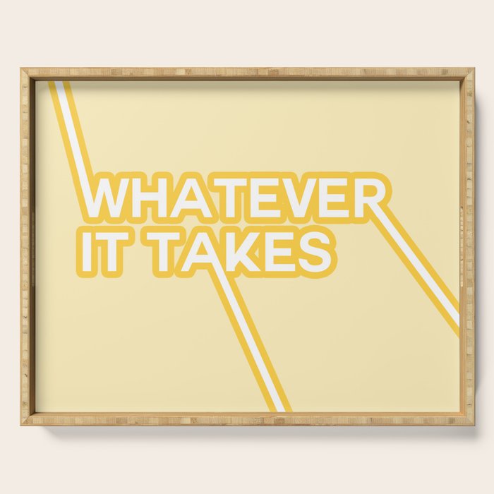 whatever it takes Serving Tray Gallery Image 1