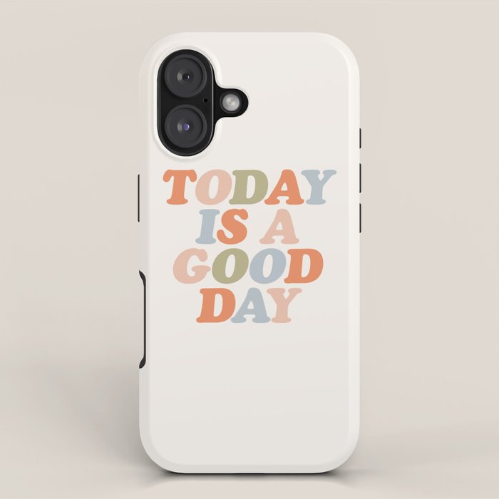 TODAY IS A GOOD DAY peach pink green blue yellow motivational typography inspirational quote decor iPhone Case Gallery Image 1