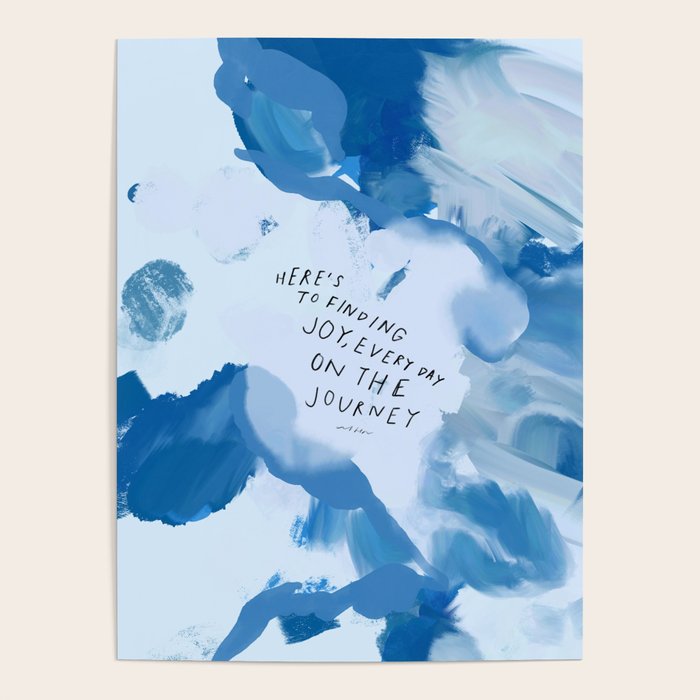 "Here's To Finding Joy, Every Day On The Journey" Poster Gallery Image 4