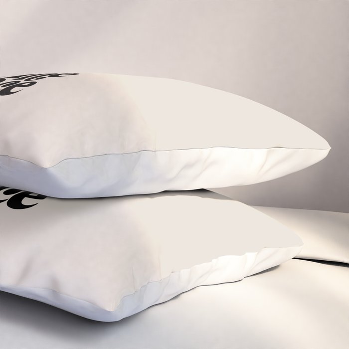 This Must Be The Place - Black & Beige Pillow Sham Gallery Image 3