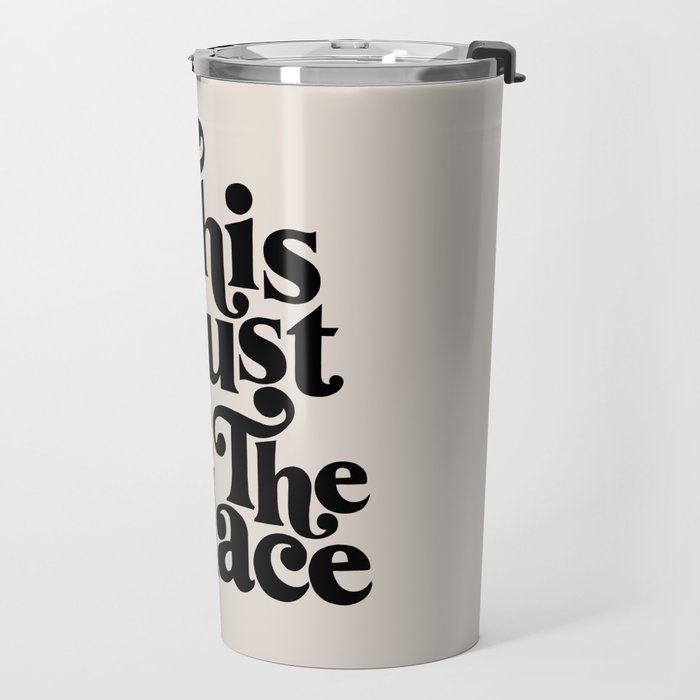 This Must Be The Place - Black & Beige Travel Mug Gallery Image 2