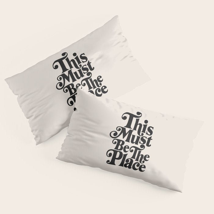 This Must Be The Place - Black & Beige Pillow Sham Gallery Image 2