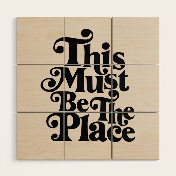 This Must Be The Place - Black & Beige Wood Wall Art Gallery Image 1