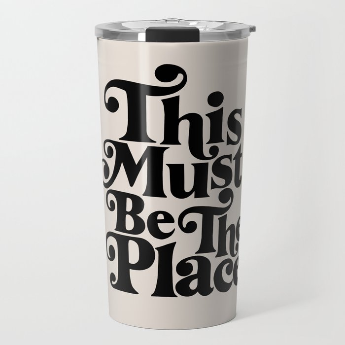 This Must Be The Place - Black & Beige Travel Mug Gallery Image 1