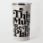 This Must Be The Place - Black & Beige Travel Mug Gallery Image 1