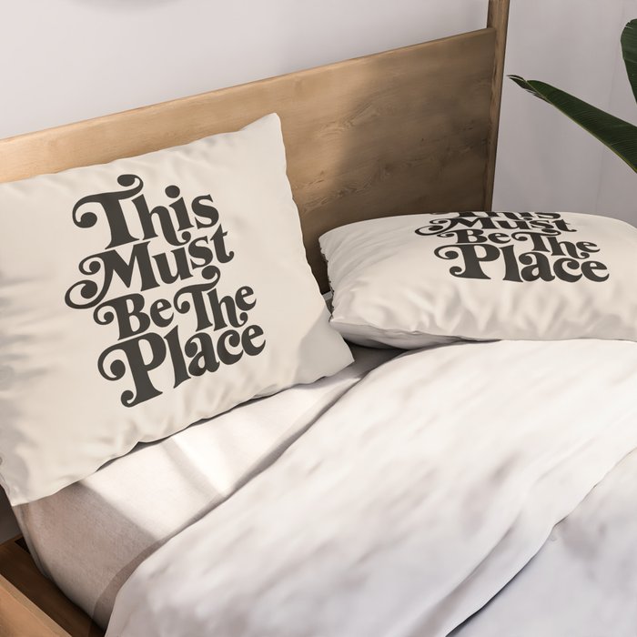 This Must Be The Place - Black & Beige Pillow Sham Gallery Image 2