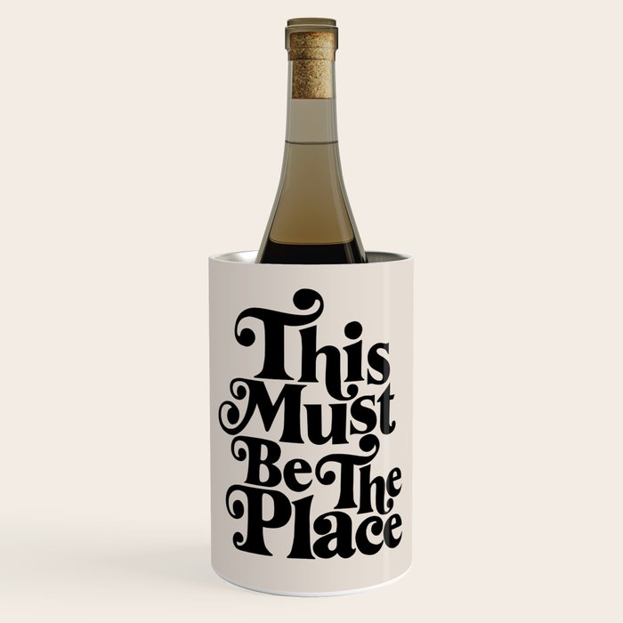 This Must Be The Place - Black & Beige Wine Chiller Gallery Image 1
