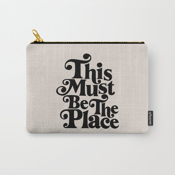 This Must Be The Place - Black & Beige Carry All Pouch Gallery Image 1