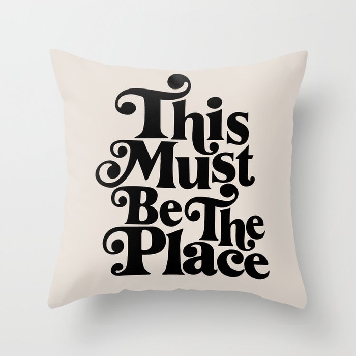 This Must Be The Place - Black & Beige Throw Pillow Gallery Image 6