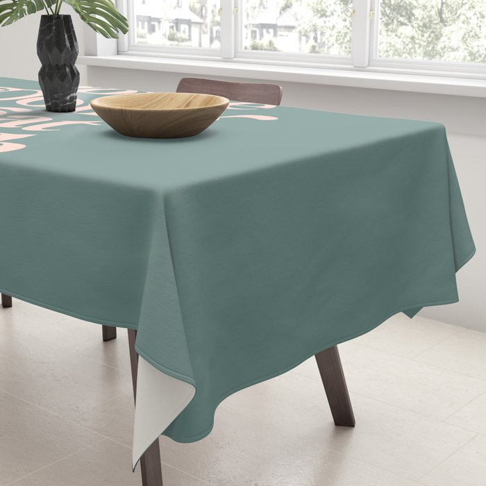 YOU'RE DOING GREAT BITCH green and peach pink Tablecloth Gallery Image 3