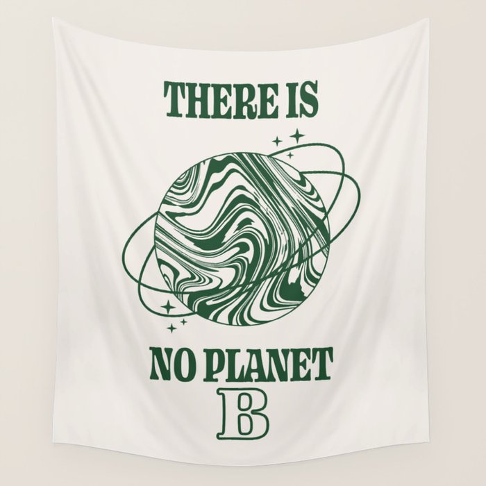 There is no Planet B Wall Tapestry Gallery Image 4