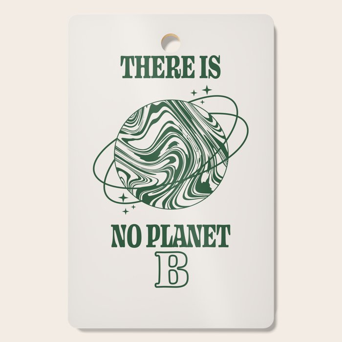 There is no Planet B Cutting Board Gallery Image 1